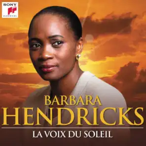 Barbara Hendricks : La voix du soleil