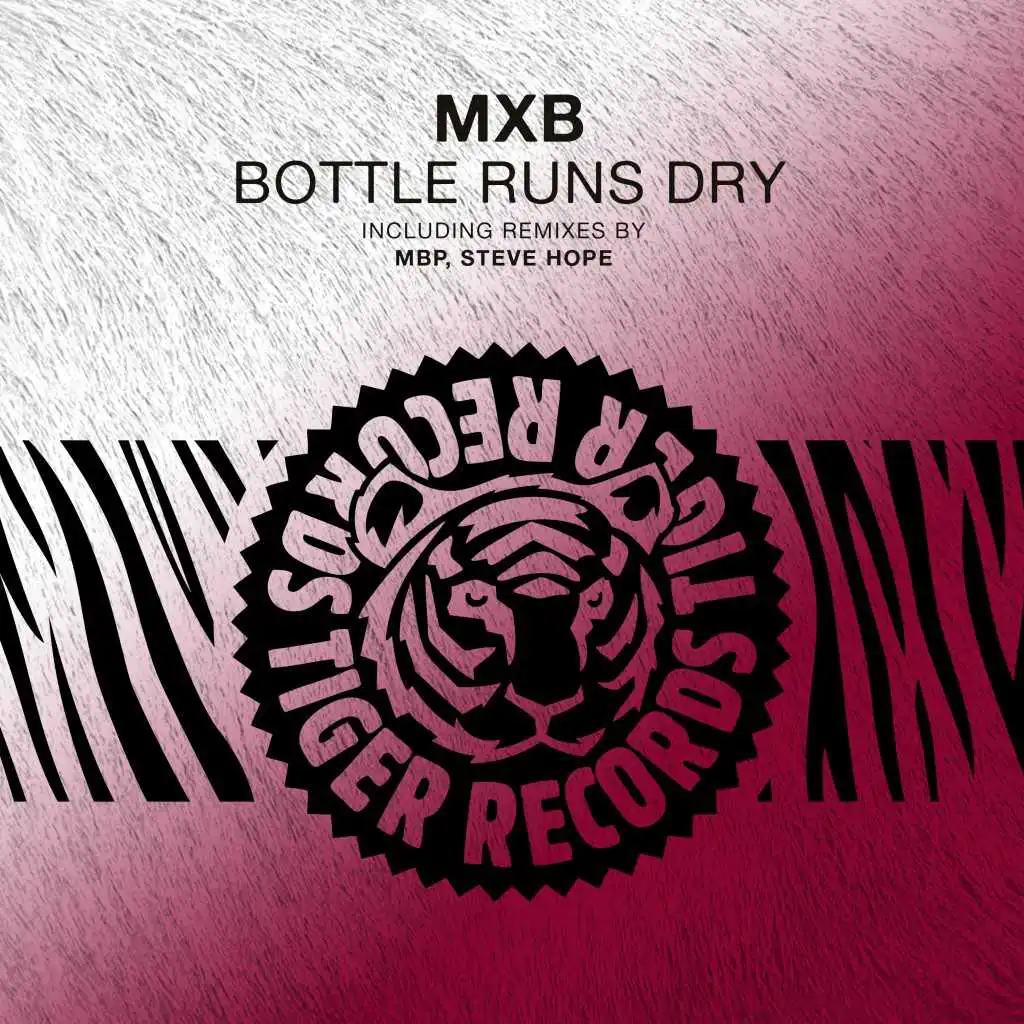 Bottle Runs Dry (Steve Hope Remix)