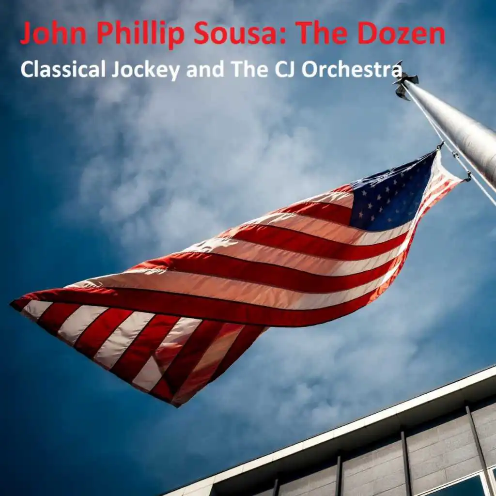 John Phillip Sousa: The Dozen