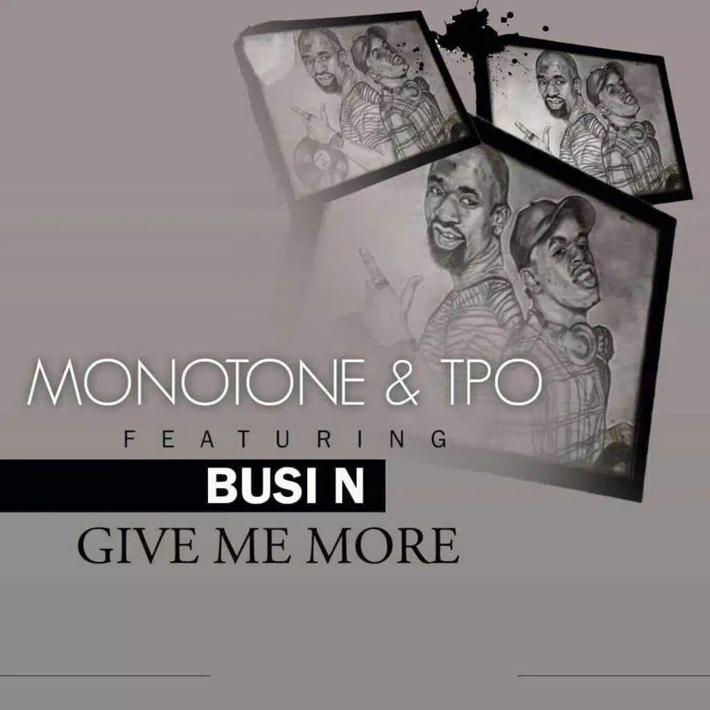 Give Me More (feat. Busi N')