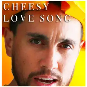 Cheesy Love Song