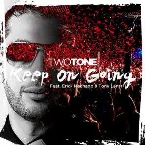 Keep on Going (feat. Erick Machado & Tony Lenta)