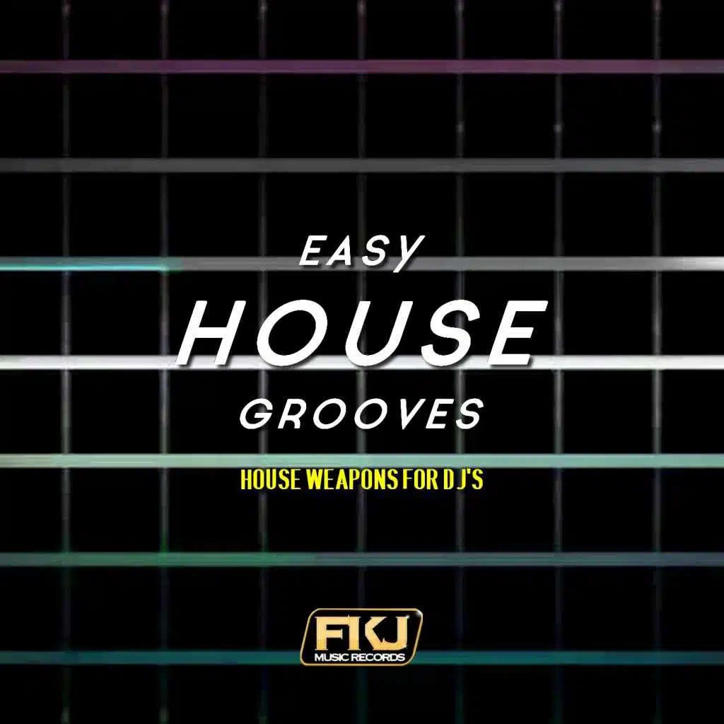 Easy House Grooves (House Weapons for DJ's)