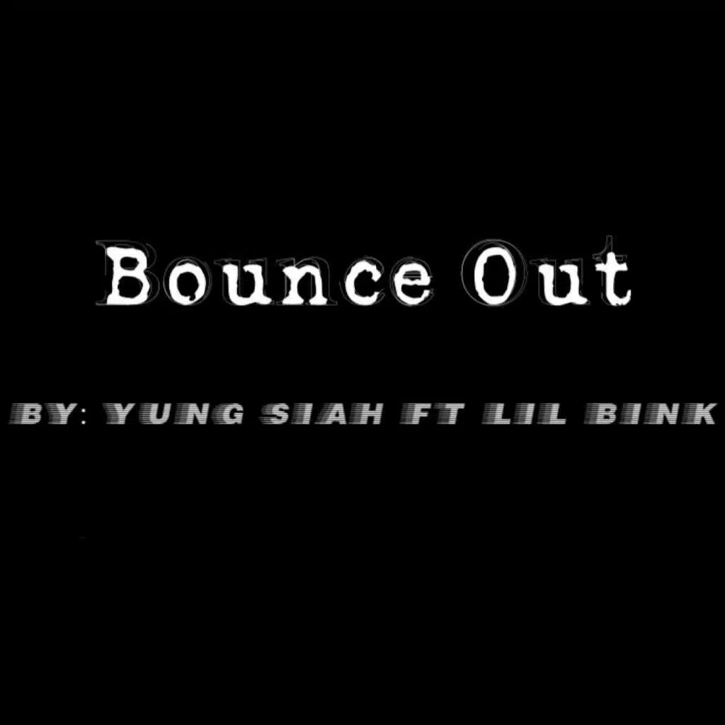 Bounce Out (feat. Lil Bink)