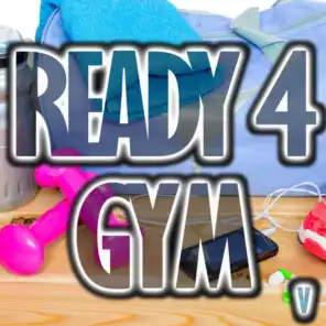 Ready 4 Gym 5