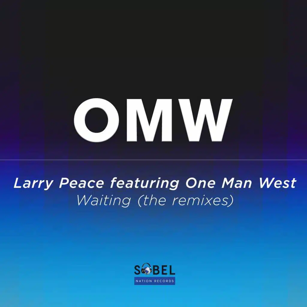 Waiting (The Remixes) [feat. One Man West]