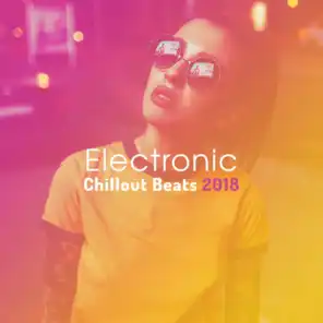 Electronic Chillout Beats 2018