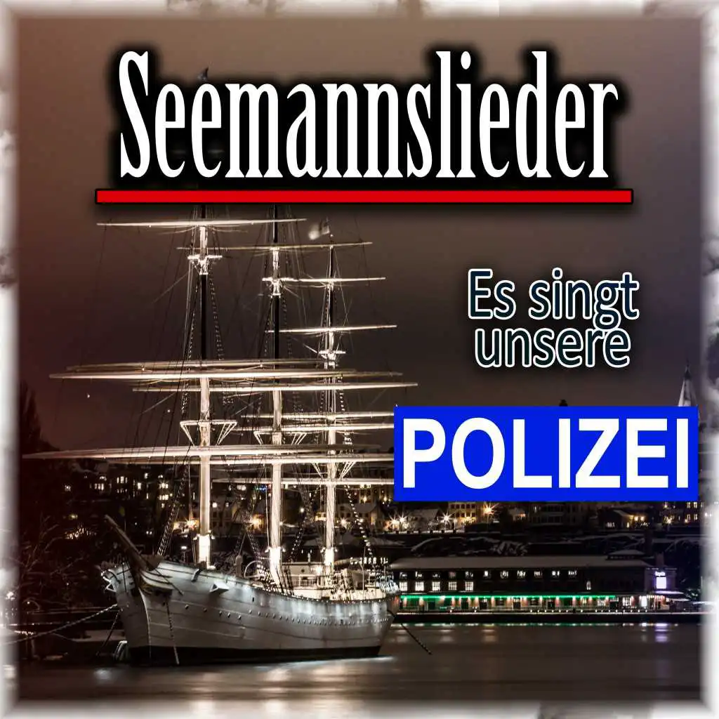 Shantychor der Polizei