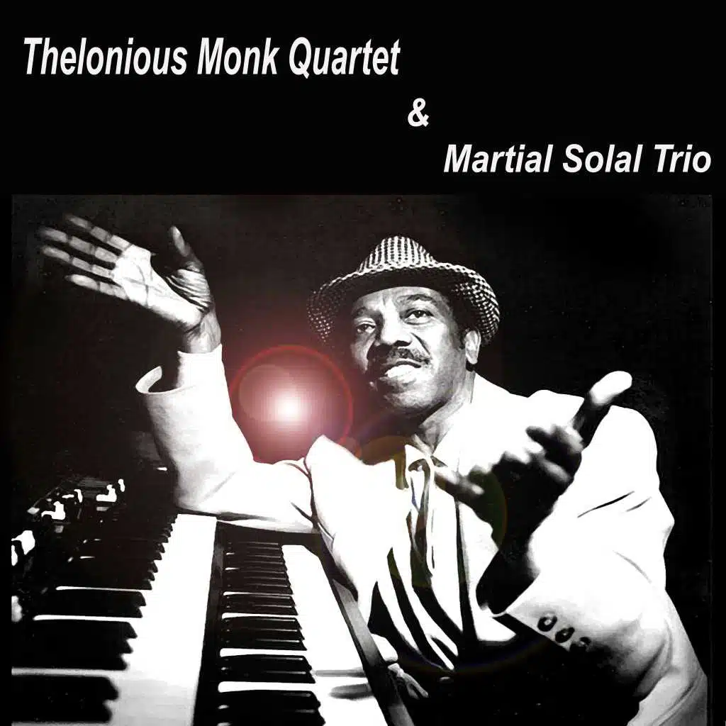 Thelonious Monk Quartet & Martial Solal Trio