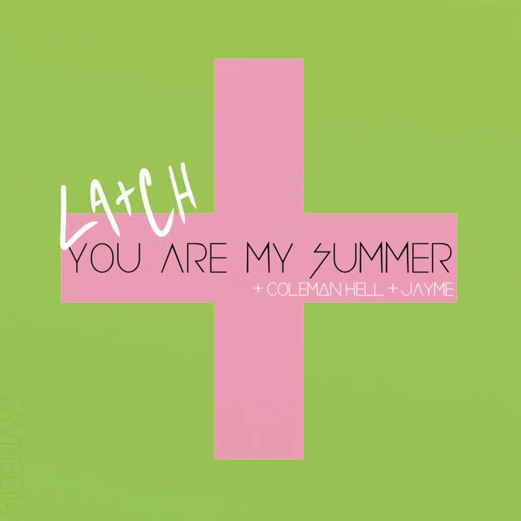 You Are My Summer (feat. Coleman Hell & Jayme)