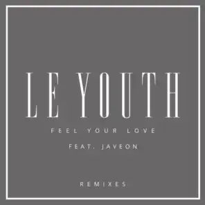 Feel Your Love (RAC Mix) [feat. Javeon]
