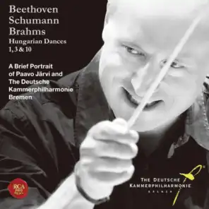 Brahms: Hungarian Dances 1, 3, 10-The Portrait of Paavo Jarvi and The Deutsche Kammerphilharmonie
