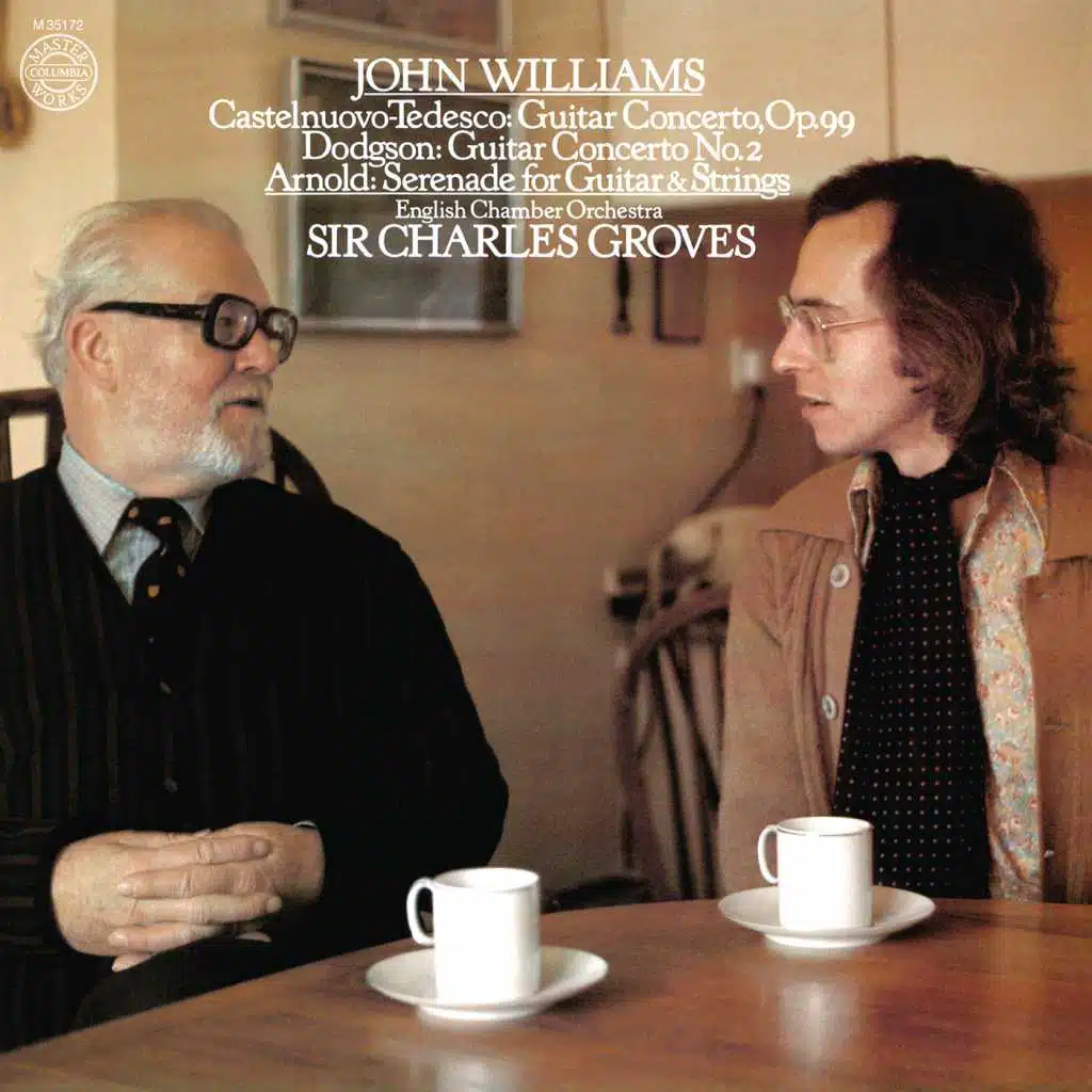 Castelnuovo-Tedesco: Guitar Concerto No. 1 in D Major, Op. 99 - Arnold: Serenade for Guitar & Strings, Op. 50 - Dodgson: Guitar Concerto No. 2