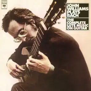 John Williams Plays Bach: The Complete Lute Music on Guitar