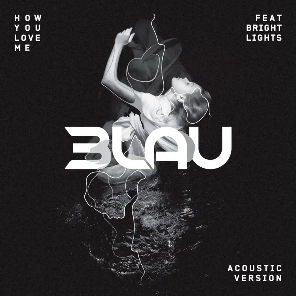 How You Love Me (Acoustic Version) [feat. Bright Lights]