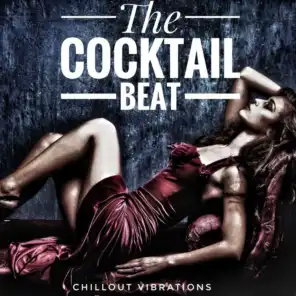 The Cocktail Beat (Chillout Vibrations)
