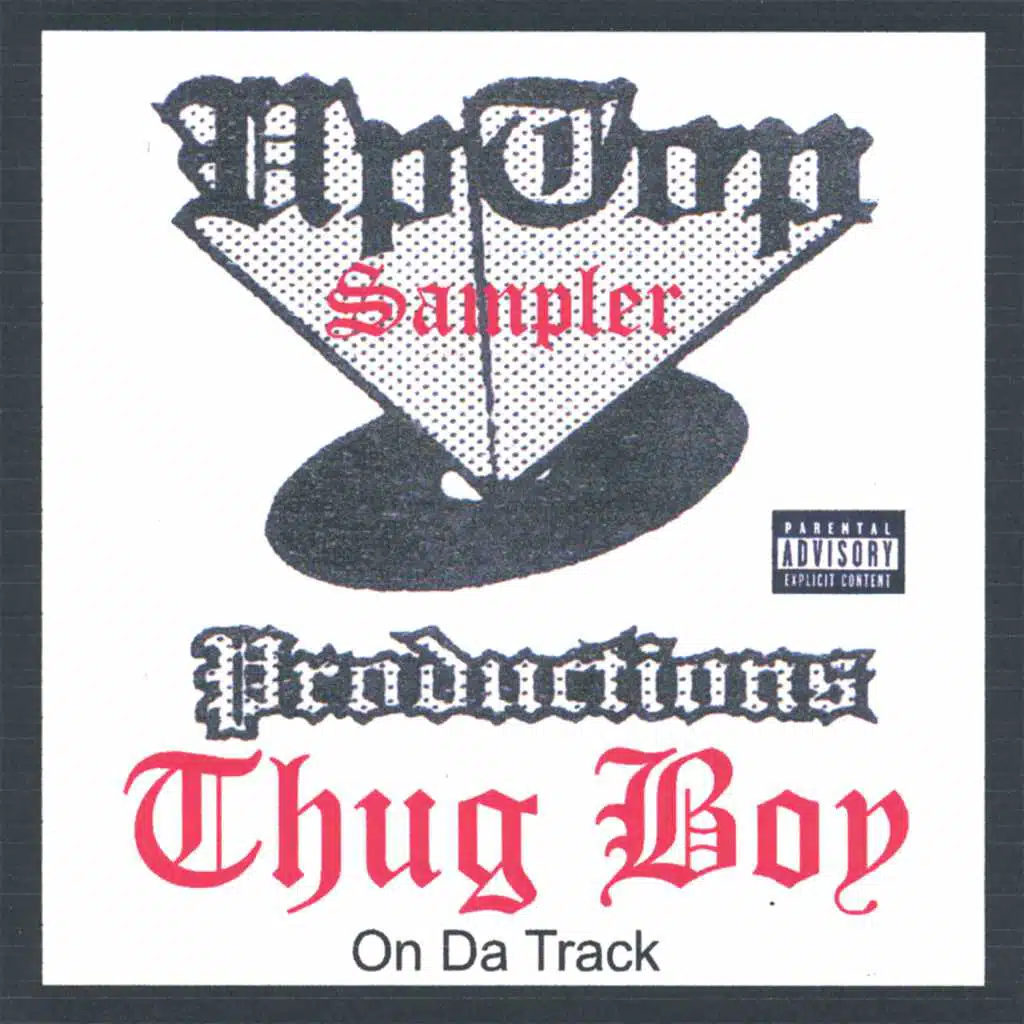 Uptop Productions Sampler/Thugboy on Da Track