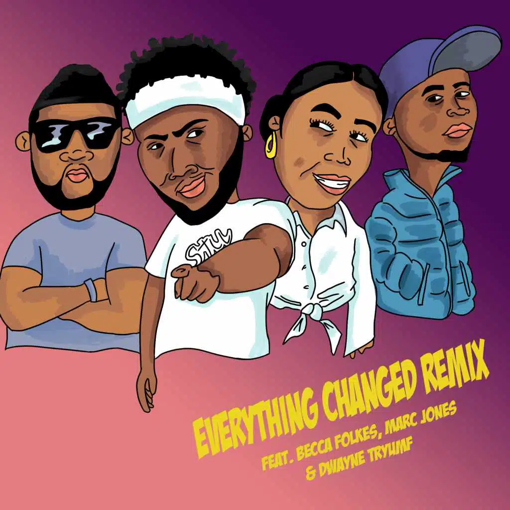 Everything Changed (feat. Becca Folkes, Marc Jones & Dwayne Tryumf) (Remix)