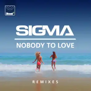Nobody To Love (Remixes)