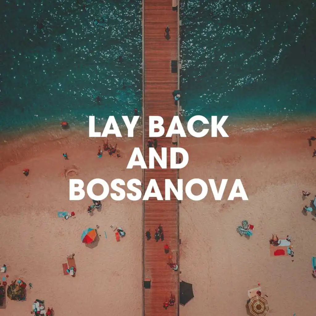 Lay Back And Bossanova