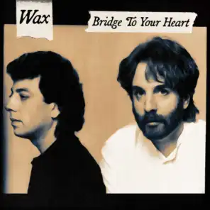 Bridge to Your Heart (Re-Record)