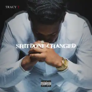 Shit Done Changed