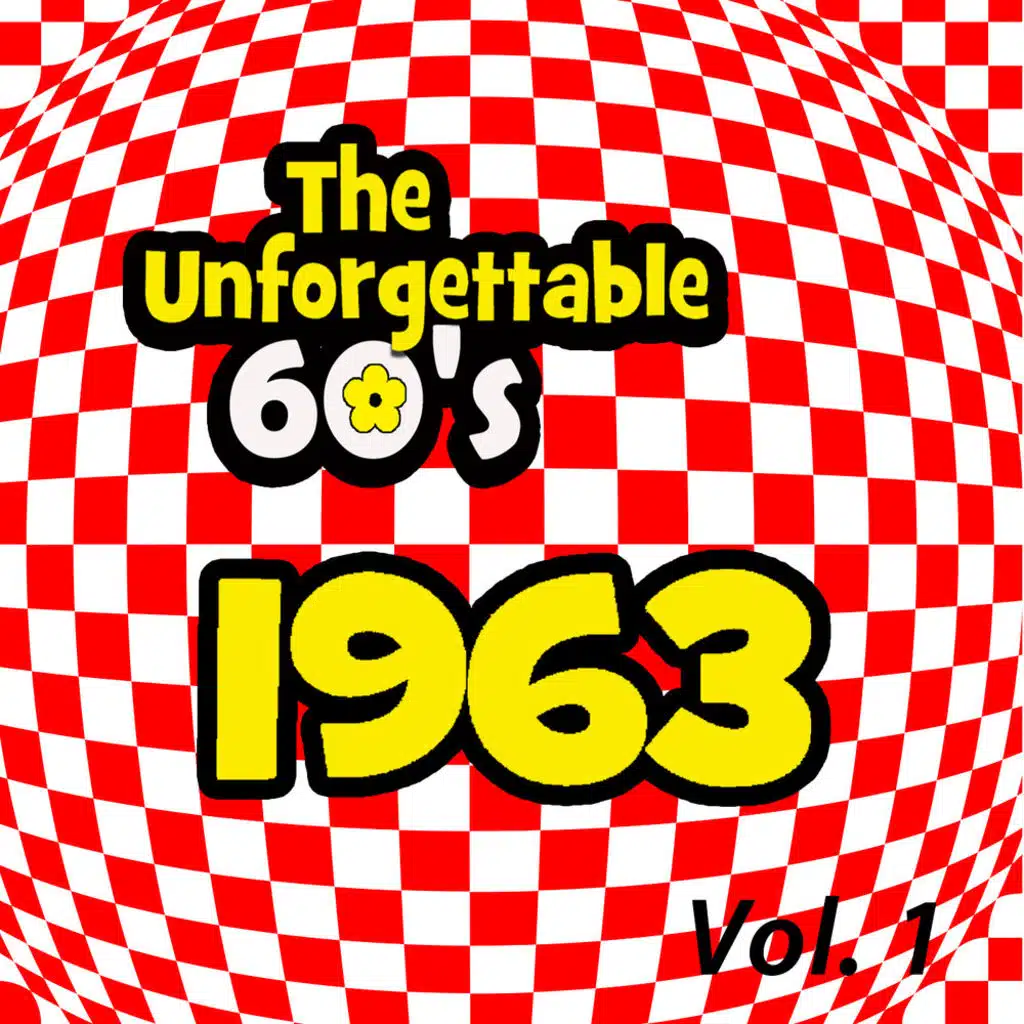 The Unforgettable 60's 1963