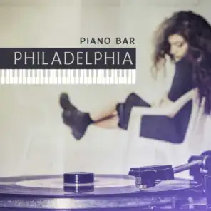 Piano bar Philadelphia - Meilleure nuit de ta vie, Musique relaxante du club de jazz, Café au piano, Tranquille et relax