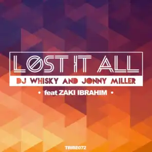 Lost It All (DJ Whisky Mix) [ft. Zaki Ibrahim]