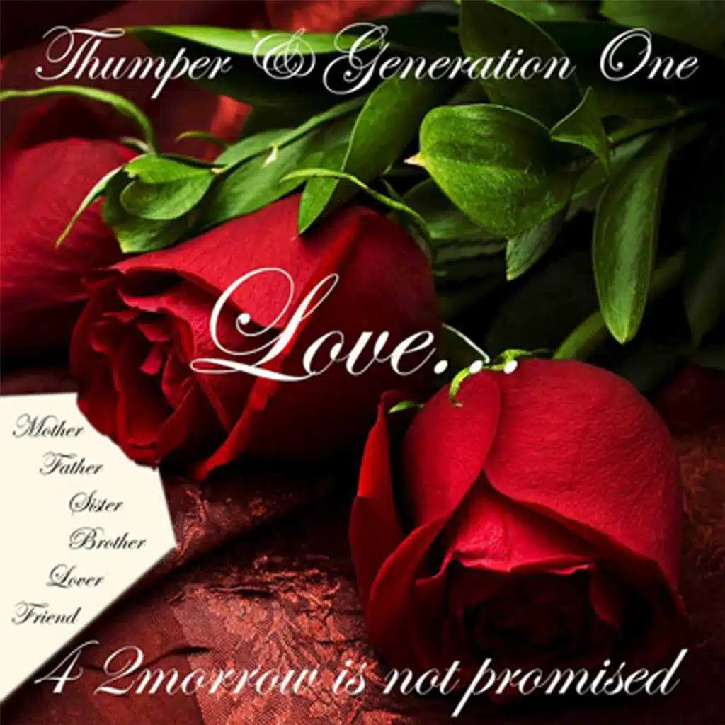 Love...4 2morrow Is Not Promised