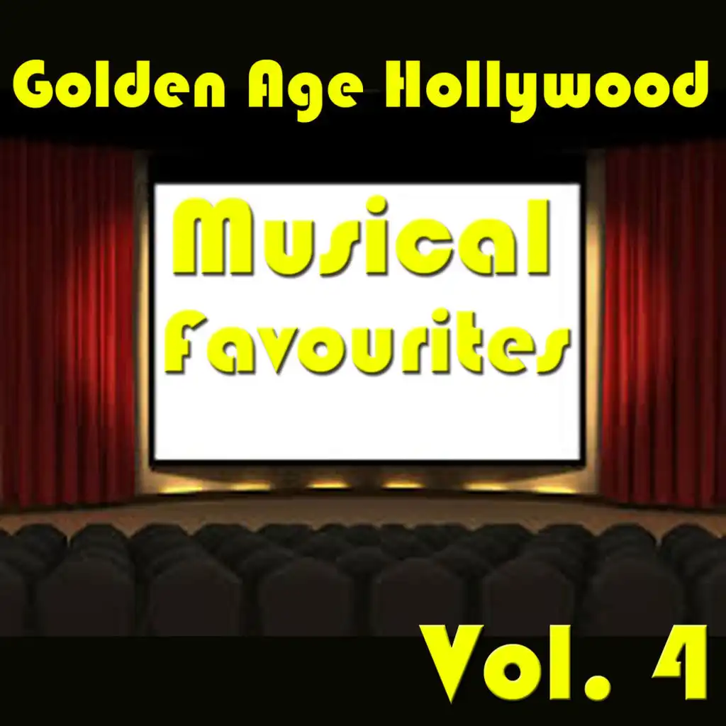 Golden Age Hollywood Musical Favourites, Vol. 4