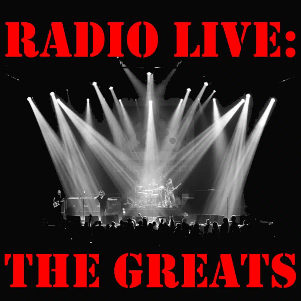 The Greats (Radio Live)