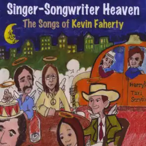 Singer-Songwriter Heaven - The Songs Of Kevin Faherty