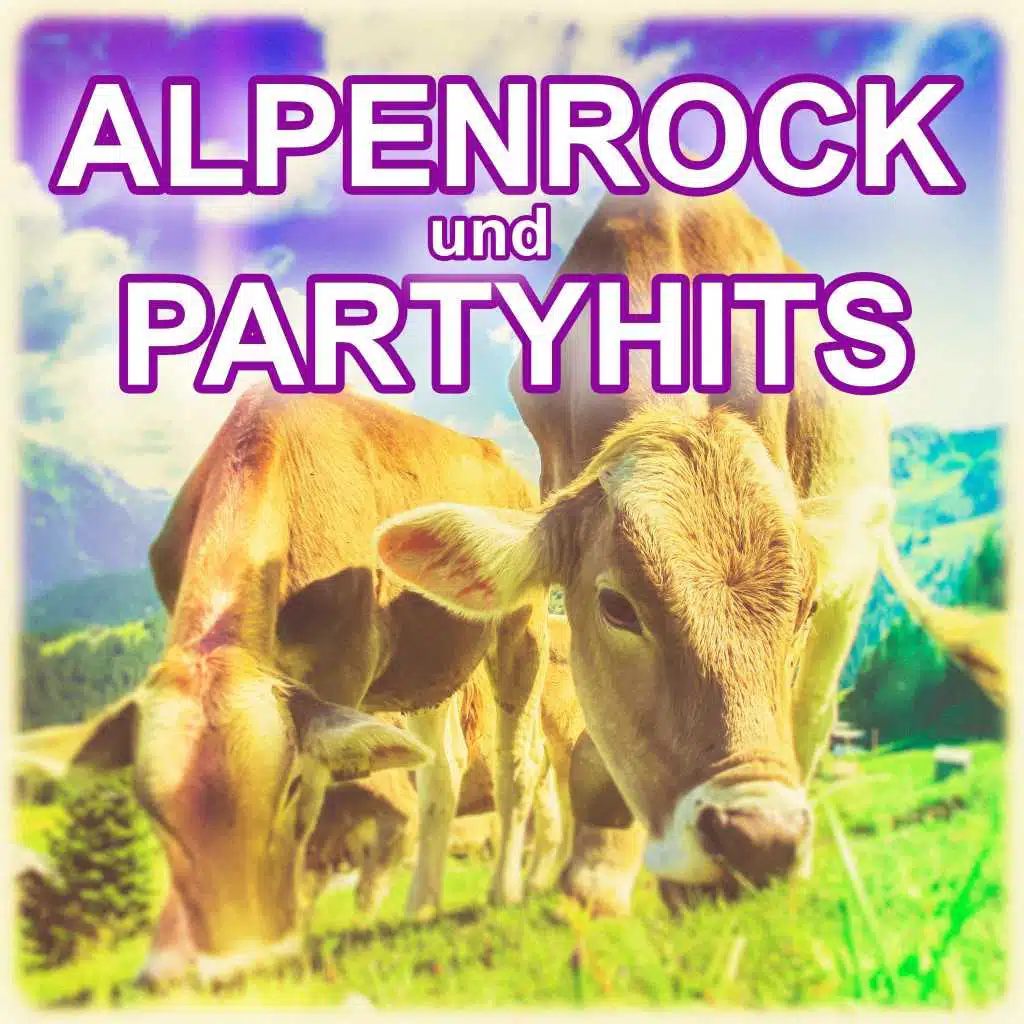 Alpenrock und Partyhits