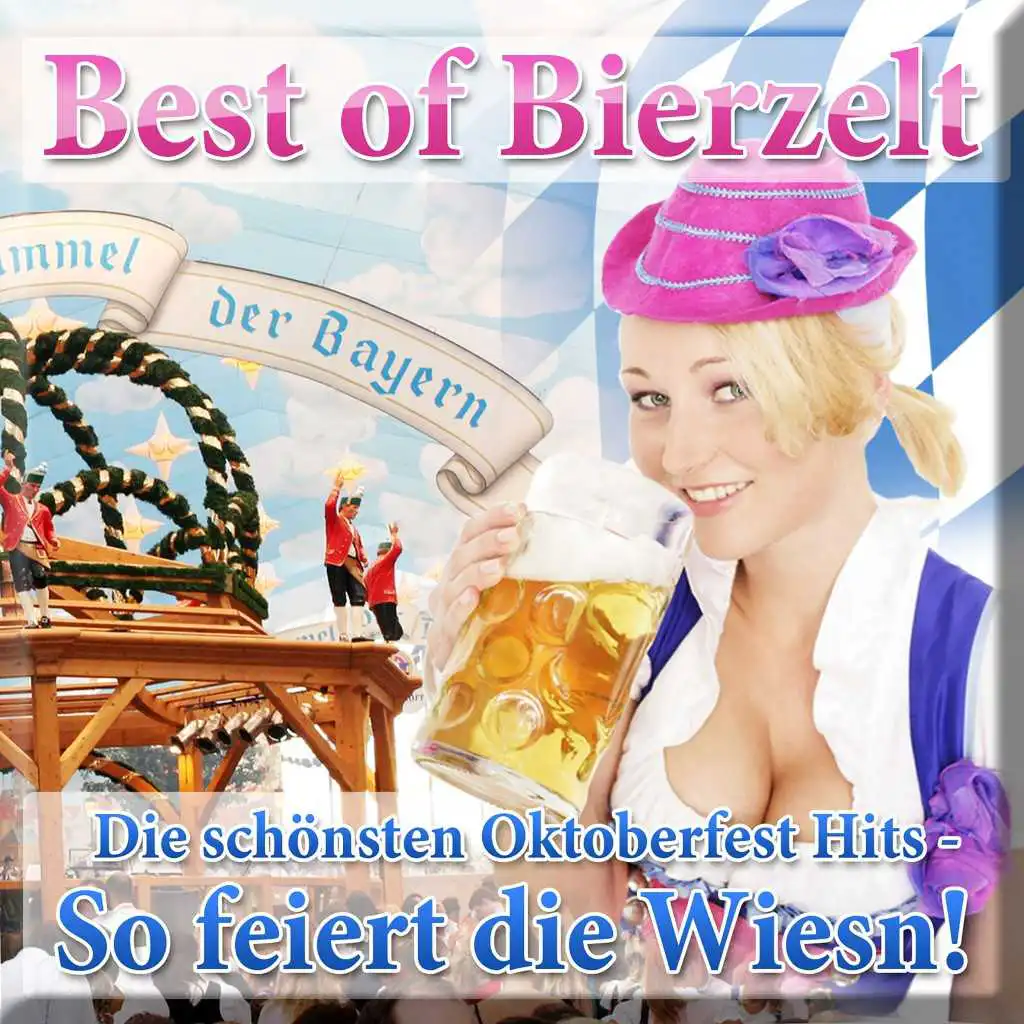 Best of Bierzelt - Die schönsten Oktoberfest Hits - So feiert die Wiesn! (2017 Beerfest Munich - Fox Beer Festival - 40 Schlager Apres Ski 2018 Karneval Mallorca Discofox Opening 2019 Stars)
