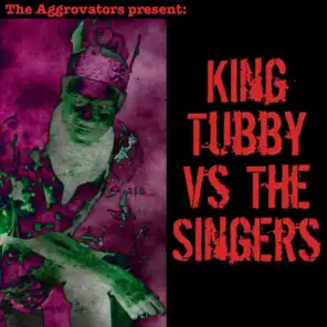 King Tubby vs. The Singers