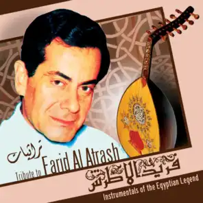 Tribute to Farid Al Atrash: Instrumentals of the Egyptian Legend