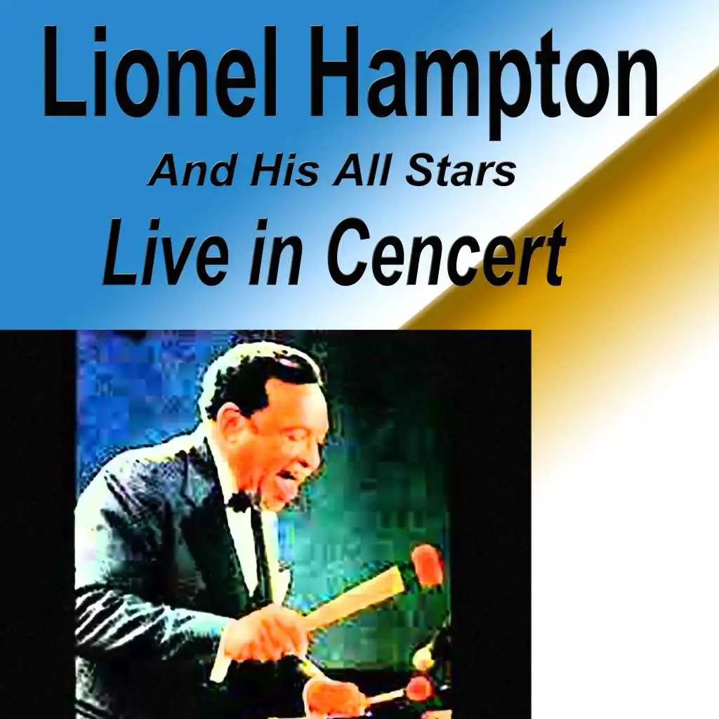 Lionel Hampton and His All Stars Live in Cencert