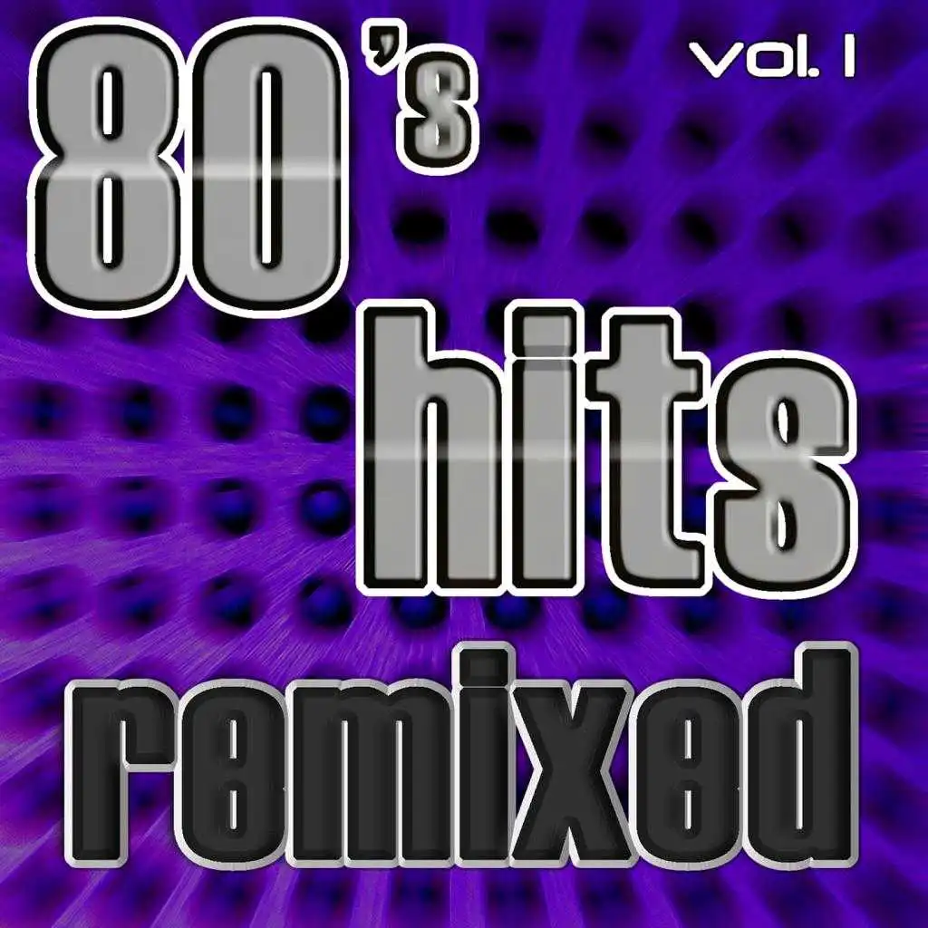 Capp Records, 80's Hits Remixed, Vol 1 (Best of Dance, House, Electro & Techno Club Remixes)