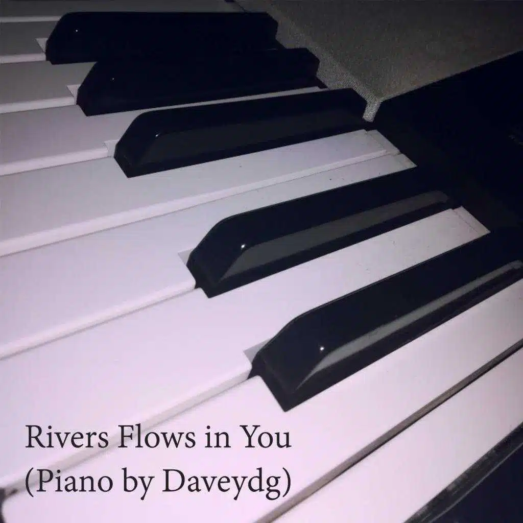 Rivers Flows in You (Piano)