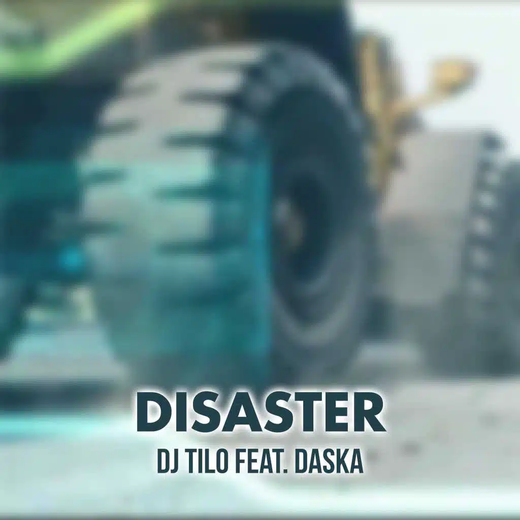 Disaster (feat. DasKa)