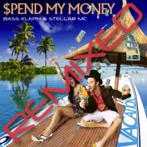 $Pend My Money (Bass Kleph Remix)