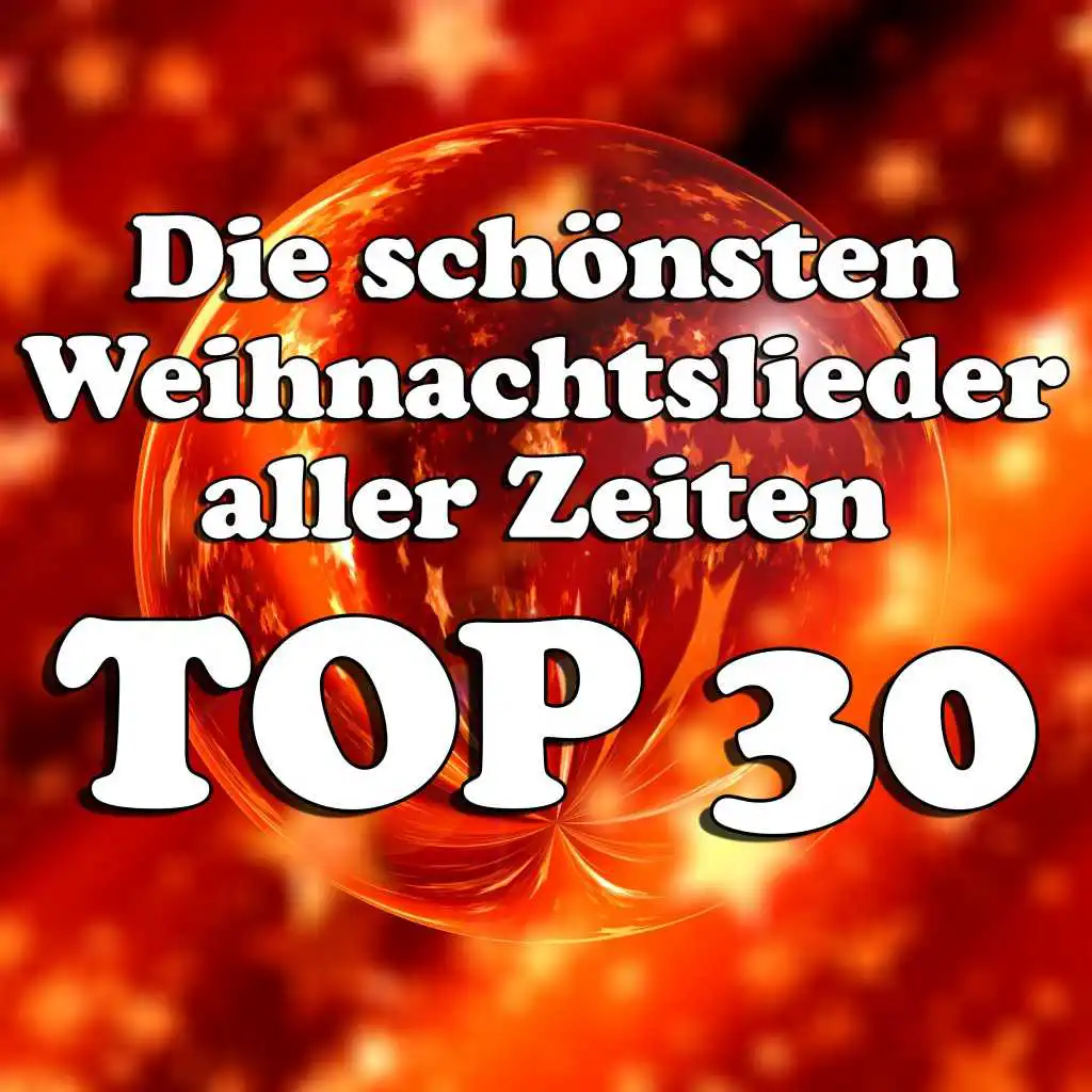 Die schönsten Weihnachtslieder aller Zeiten Top 30