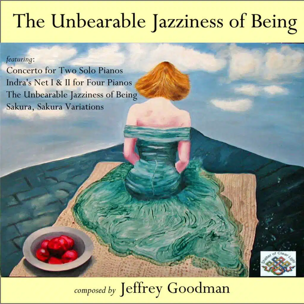 The Unbearable Jazziness of Being - Music for Two, Three and Four Pianos