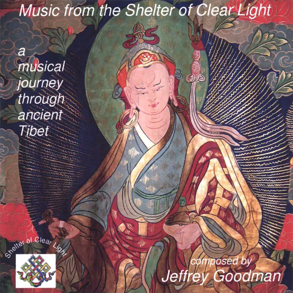 Music from the Shelter of Clear Light: A Musical Journey through ancient Tibet