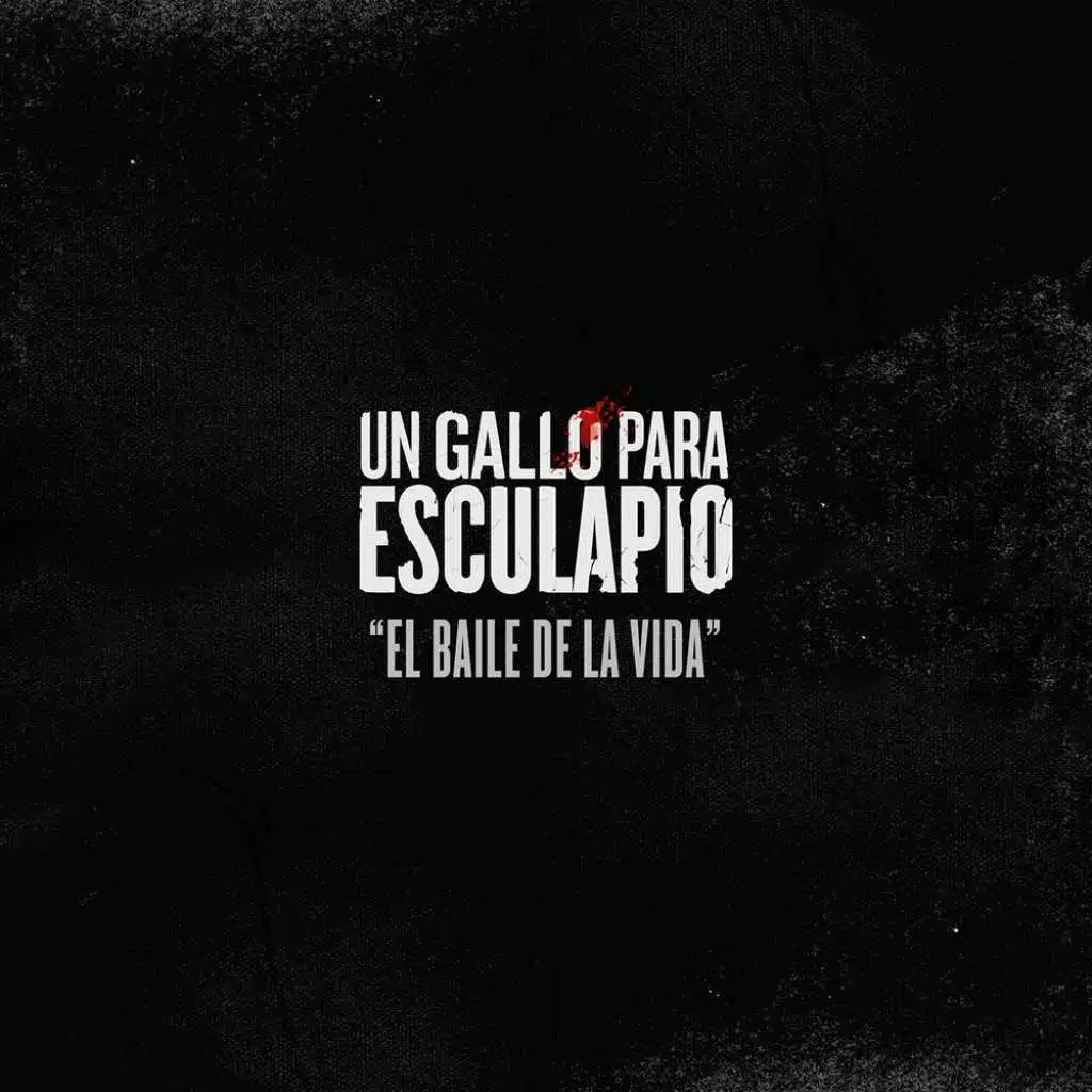El Baile de la Vida (Tema de la Serie de TV "Un Gallo para Esculapio") [feat. Sen Dog]