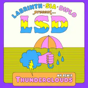 Thunderclouds (MK Remix) [feat. Sia, Diplo & Labrinth]