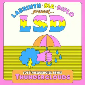 Thunderclouds (Lost Frequencies Remix) [feat. Sia, Diplo & Labrinth]