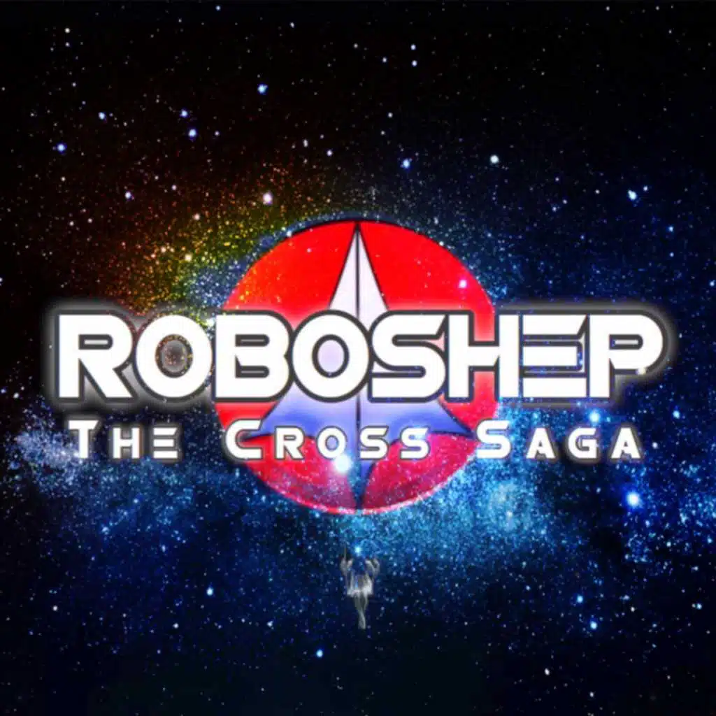Roboshep: The Cross Saga