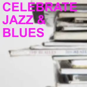 Celebrate Jazz & Blues